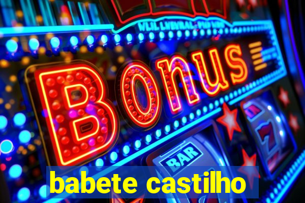 babete castilho